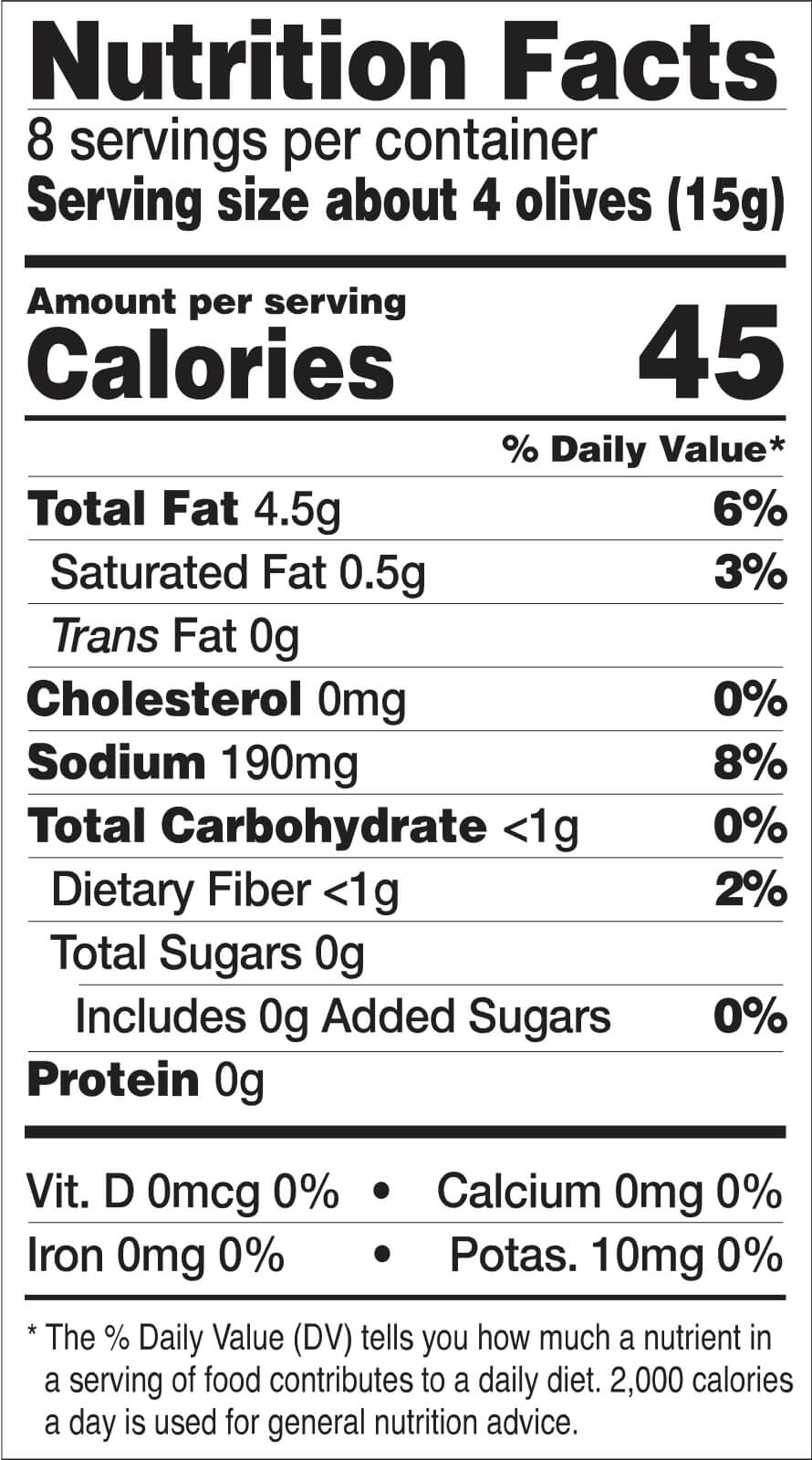 Nutrition Facts label for Freestyle Snacks Kalamata Olives with Extra Virgin Olive Oil. Serving size: about 4 olives (15g), 8 servings per container. Per serving: 45 calories, 4.5g total fat (6% DV), 0.5g saturated fat (3% DV), 0g trans fat, 0mg cholesterol, 190mg sodium (8% DV), less than 1g carbohydrate (0% DV) with less than 1g dietary fiber (2% DV), 0g total sugars, 0g added sugars, 0g protein. Micronutrients: 0mcg vitamin D, 0mg calcium, 0mg iron, 10mg potassium (0% DV each).