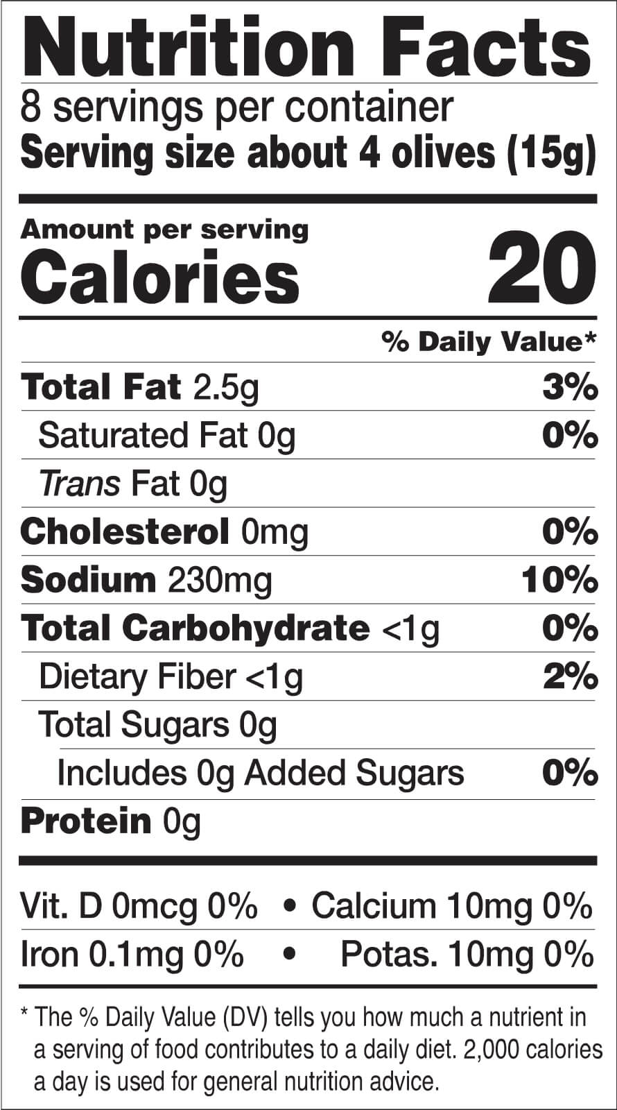 Nutrition Facts label for Freestyle Snacks Green Olives. Serving size: about 4 olives (15g), 8 servings per container. Per serving: 20 calories, 2.5g total fat (3% DV), 0g saturated fat, 0g trans fat, 0mg cholesterol, 230mg sodium (10% DV), less than 1g carbohydrate (0% DV) with less than 1g dietary fiber (2% DV), 0g total sugars, 0g added sugars, 0g protein. Micronutrients: 0mcg vitamin D, 10mg calcium (0% DV), 0.1mg iron (0% DV), 10mg potassium (0% DV).